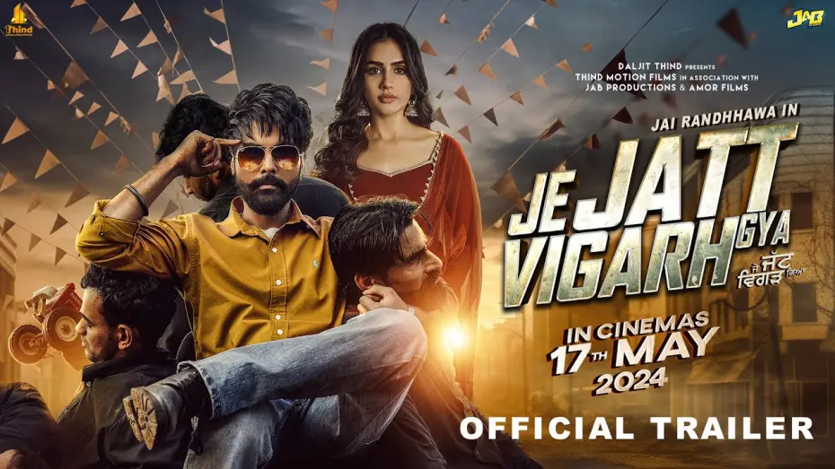 Video for the film Je Jatt Vigad Gya — Je Jatt Vigarh Gya - Trailer | Jai Randhhawa | Deep Sehgal | Releasing 17th May | Thind Motion Films