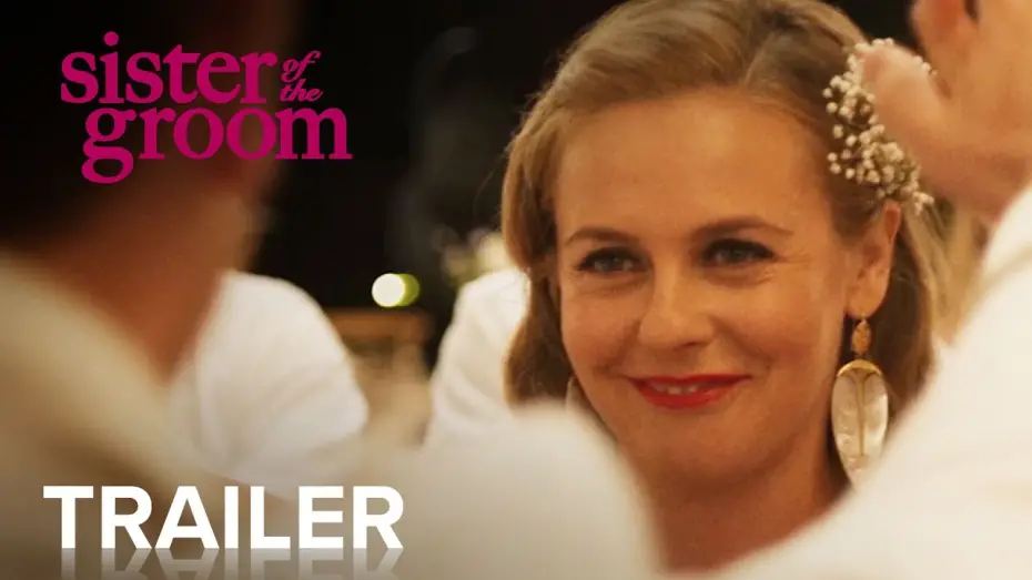 Video for the film Sister of the Groom — SISTER OF THE GROOM | Official Trailer [HD] | Paramount Movies