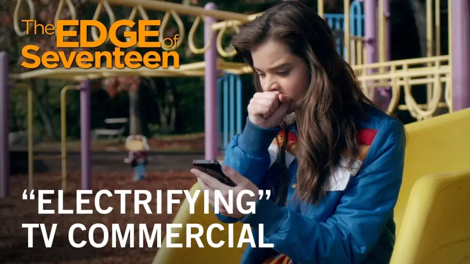 Video for the film The Edge of Seventeen — "Electrifying" TV Commercial
