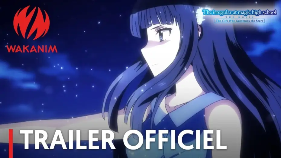 Video for the film The Irregular at Magic High School: The Girl Who Summons the Stars — The Irregular at Magic High School The Movie - Bande Annonce VOST