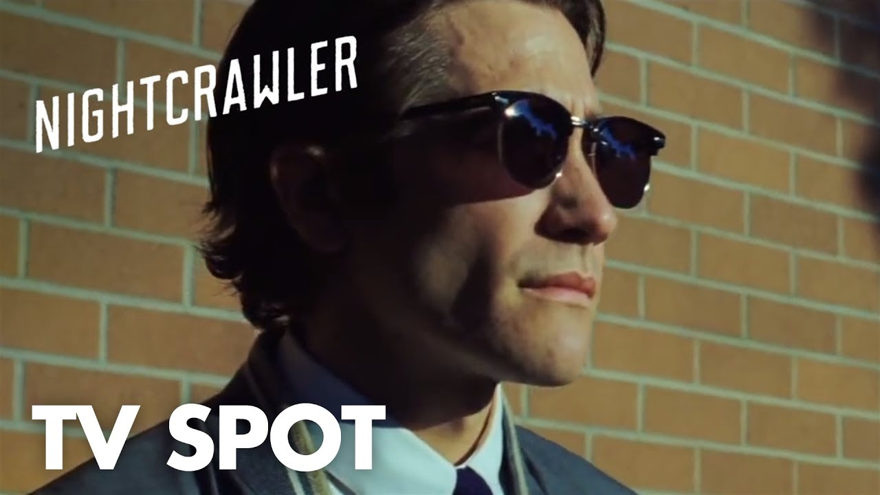 Video for the film Nightcrawler — "Now Playing" TV Spot