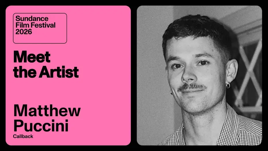 Video for the film Callback — Meet the Artist 2026: Matthew Puccini on “Callback”