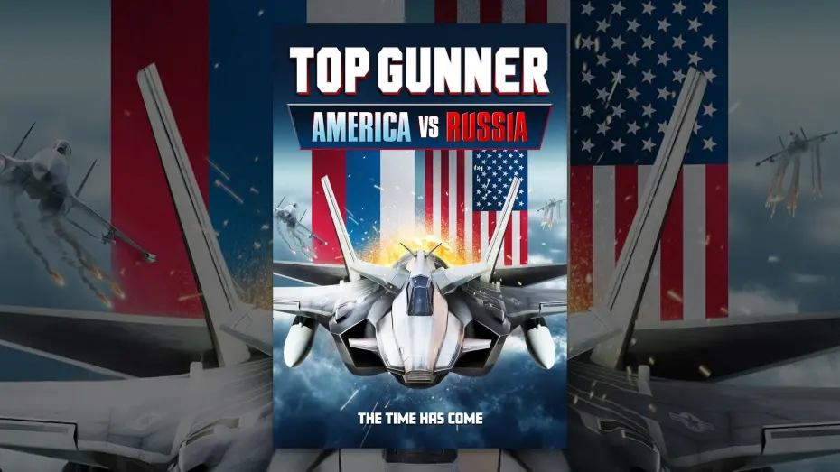 Video for the film Top Gunner: America vs. Russia — Top Gunner: America vs. Russia