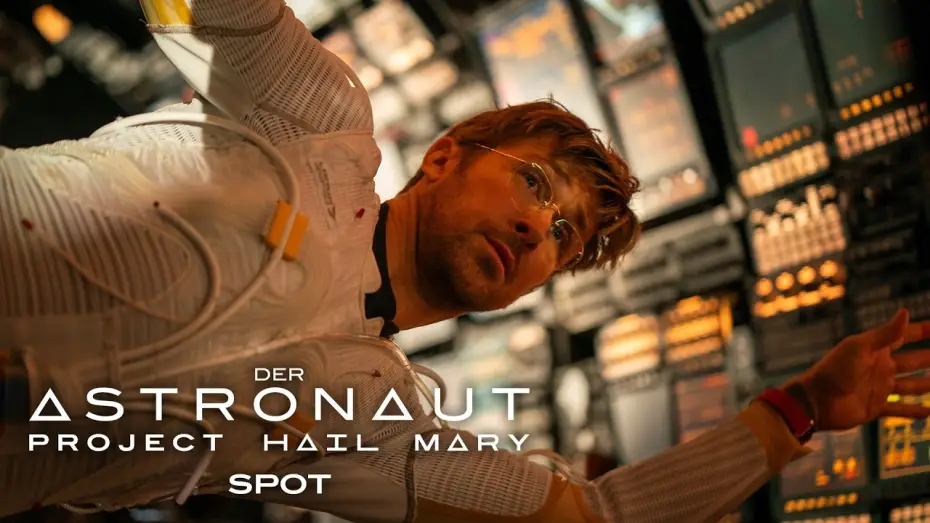 Video for the film Project Hail Mary — Der Astronaut - Project Hail Mary – Spot Full Good Deutsch (Kinostart: 19.3.2026)