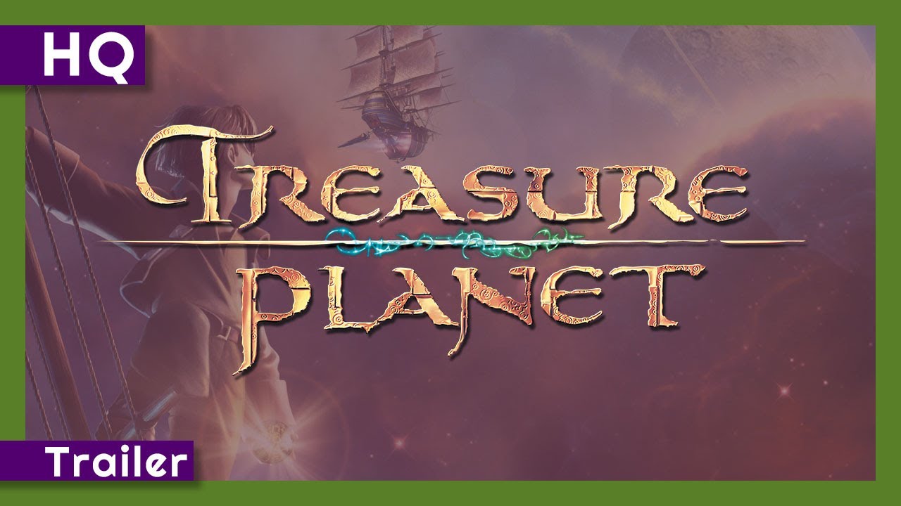 Video for the film Treasure Planet — Treasure Planet (2002) Trailer