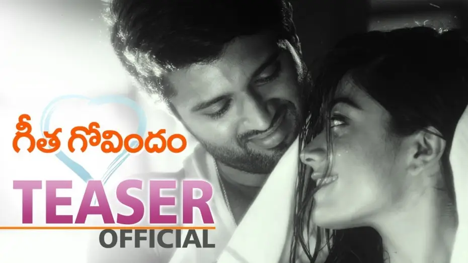 Video for the film Geetha Govindam — Geetha Govindam Official Teaser || Vijay Deverakonda, Rashmika Mandanna, Parasuram