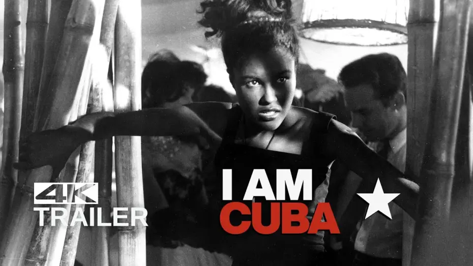 Video for the film I Am Cuba — I AM CUBA Restoration Trailer [1964]