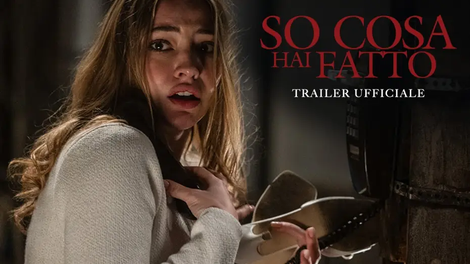Video for the film I Know What You Did Last Summer — So Cosa Hai Fatto - Dal 16 luglio al cinema - Trailer Ufficiale