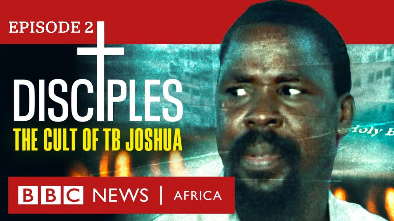 Video for the film Disciples: The Cult of TB Joshua — DISCIPLES: The Cult of TB Joshua, Ep 2 - Unmasking Our Father - BBC Africa Eye documentary