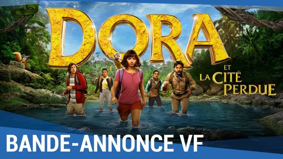 Video for the film Dora and the Lost City of Gold — DORA ET LA CITÉ PERDUE - Bande Annonce #2 VF