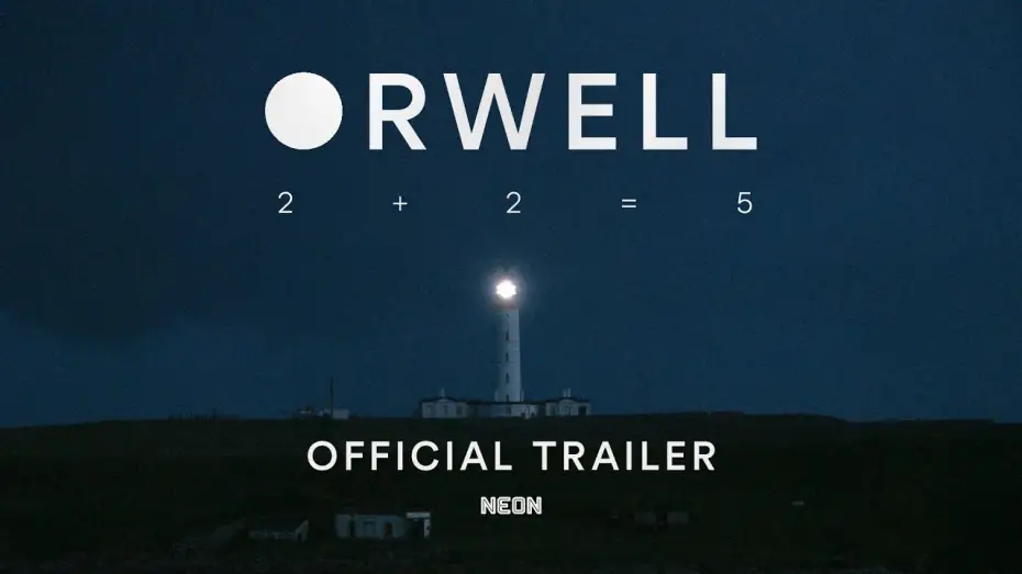Video for the film Orwell: 2+2=5 — Official Trailer
