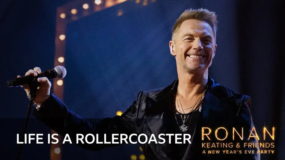 Video for the film Ronan Keating & Friends: A New Year’s Eve Party — Ronan Keating - Life is a Rollercoaster (Ronan Keating & Friends: A New Year's Eve Party)