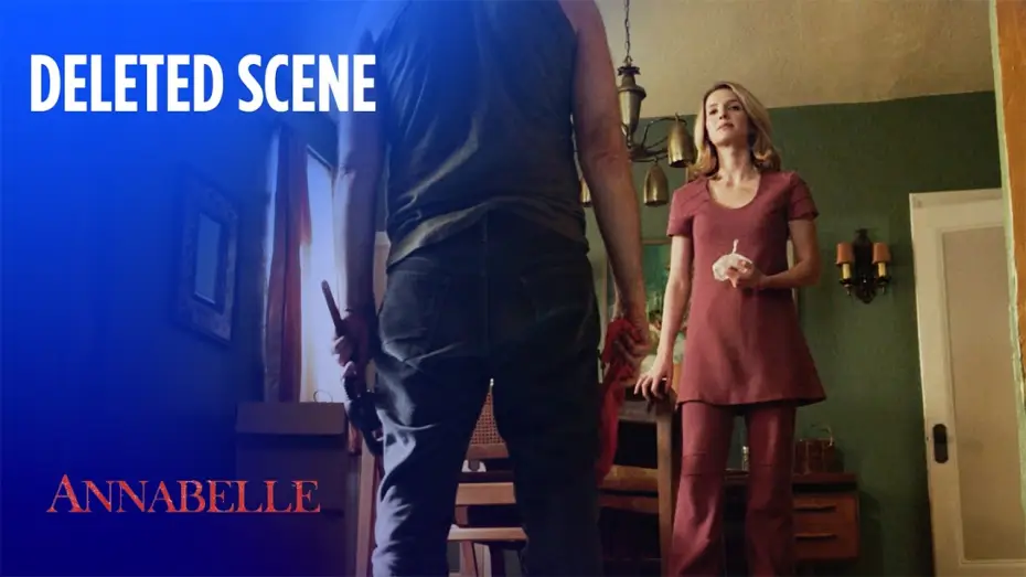 Video for the film Annabelle — Deleted Scene