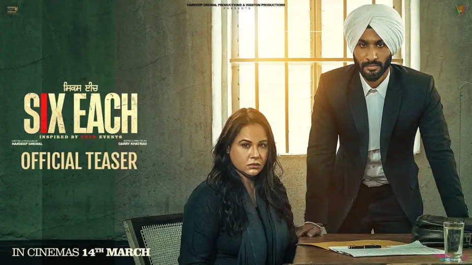 Video for the film Six Each — Official Teaser - Six Each | Hardeep Grewal | Mandy Takhar | In Cinemas 14th March
