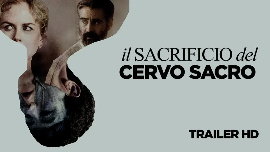 Video for the film The Killing of a Sacred Deer — IL SACRIFICIO DEL CERVO SACRO - Trailer Ufficiale Italiano