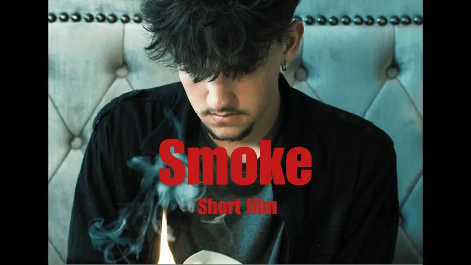 Video for the film Smoke — “Smoke”(2026) | Short Film