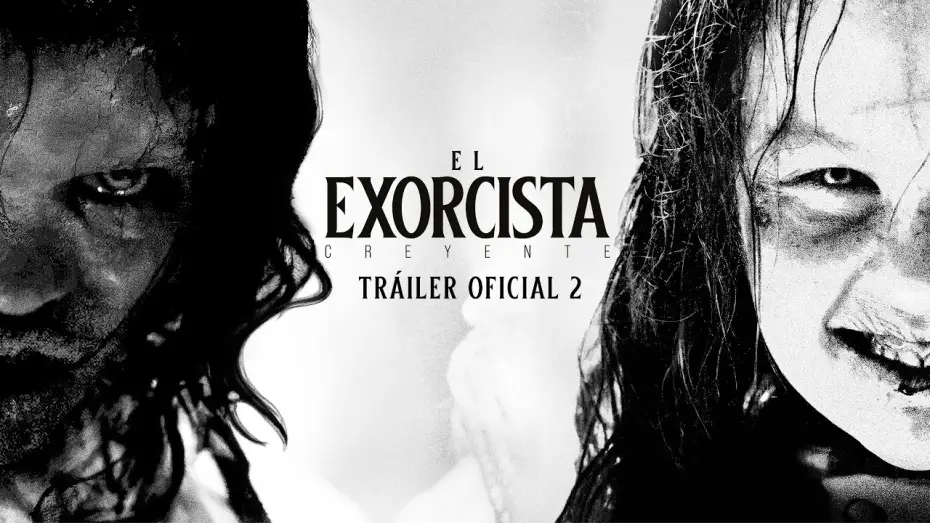 Video for the film The Exorcist: Believer — Tráiler 2 en español