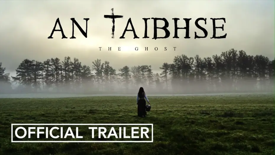 Video for the film The Ghost — AN TAIBHSE (The Ghost) - Irish Language Horror Film Official Trailer