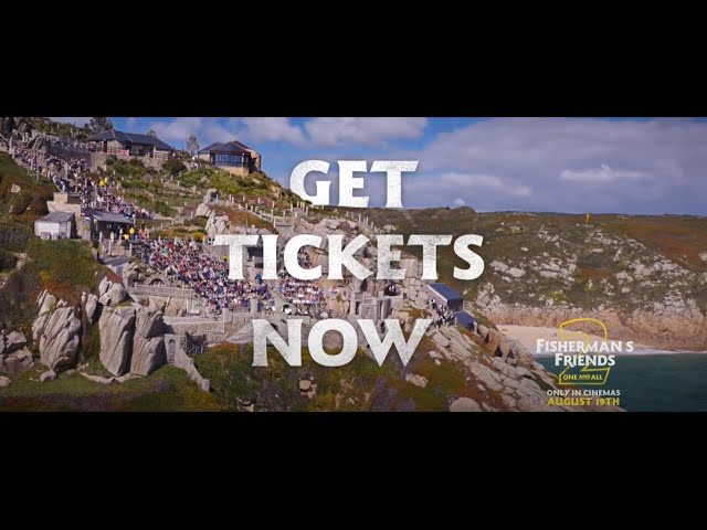 Video for the film Fisherman's Friends: One and All — Get Tickets Now