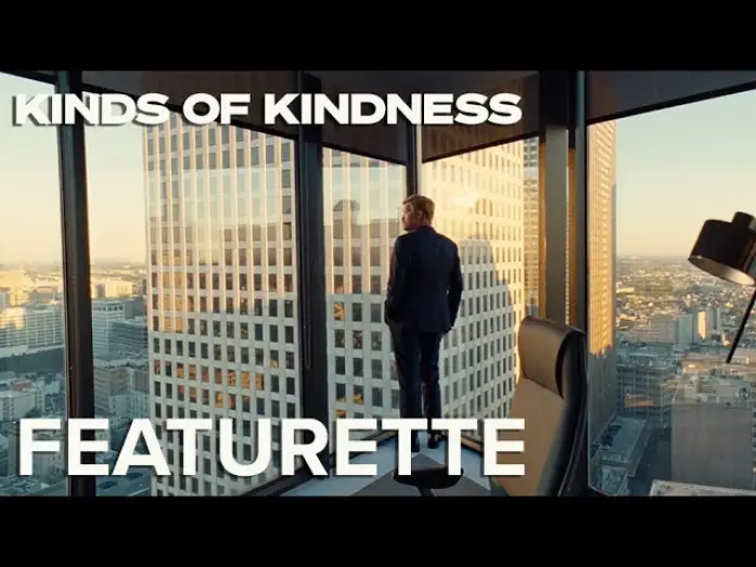 Video for the film Kinds of Kindness — The Look Of Kinds Of Kindness Featurette