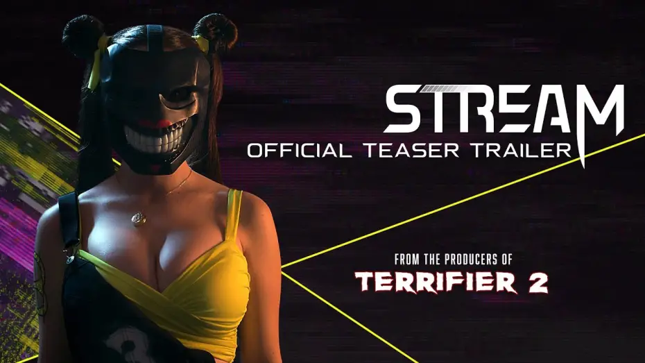 Video for the film Stream — STREAM | Official Teaser Trailer (UHD) | From the Producers of TERRIFIER 2