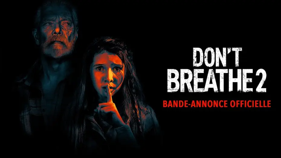 Video for the film Don't Breathe 2 — Bande-annonce 2 VF