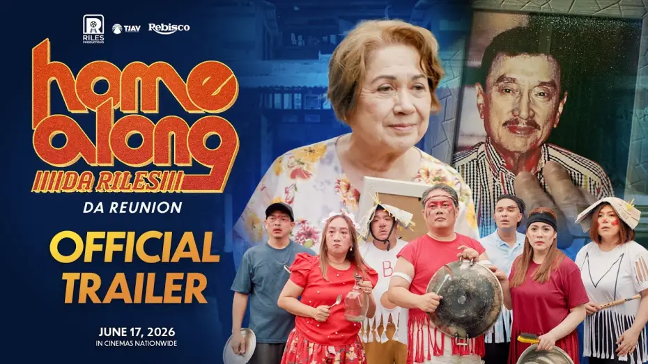 Video for the film Home Along da Riles: Da Reunion — HOME ALONG DA RILES: DA REUNION (2026) Full Trailer - Claudine Barretto, Nova Villa