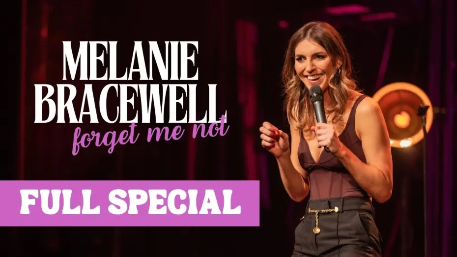 Video for the film Melanie Bracewell: Forget Me Not — Melanie Bracewell | Forget Me Not (Full Comedy Special)