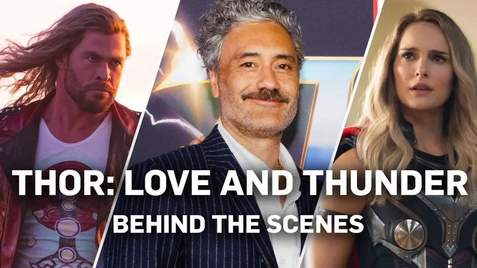 Video for the film Thor: Love and Thunder — Thor: Love and Thunder - Behind the Scenes