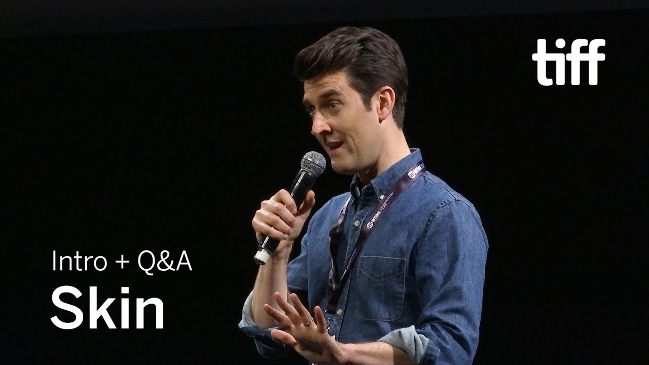 Video for the film Skin — SKIN Director Q&A | TIFF 2018