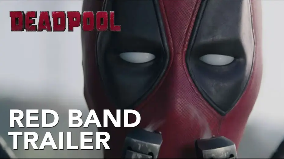 Video for the film Deadpool — Deadpool | Red Band Trailer [HD] | 20th Century Fox