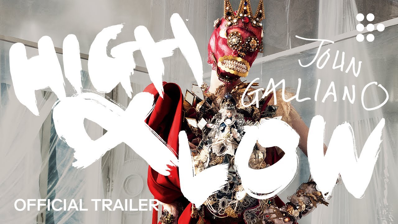 Video for the film High & Low – John Galliano — HIGH & LOW - JOHN GALLIANO | Official Trailer | Coming Soon