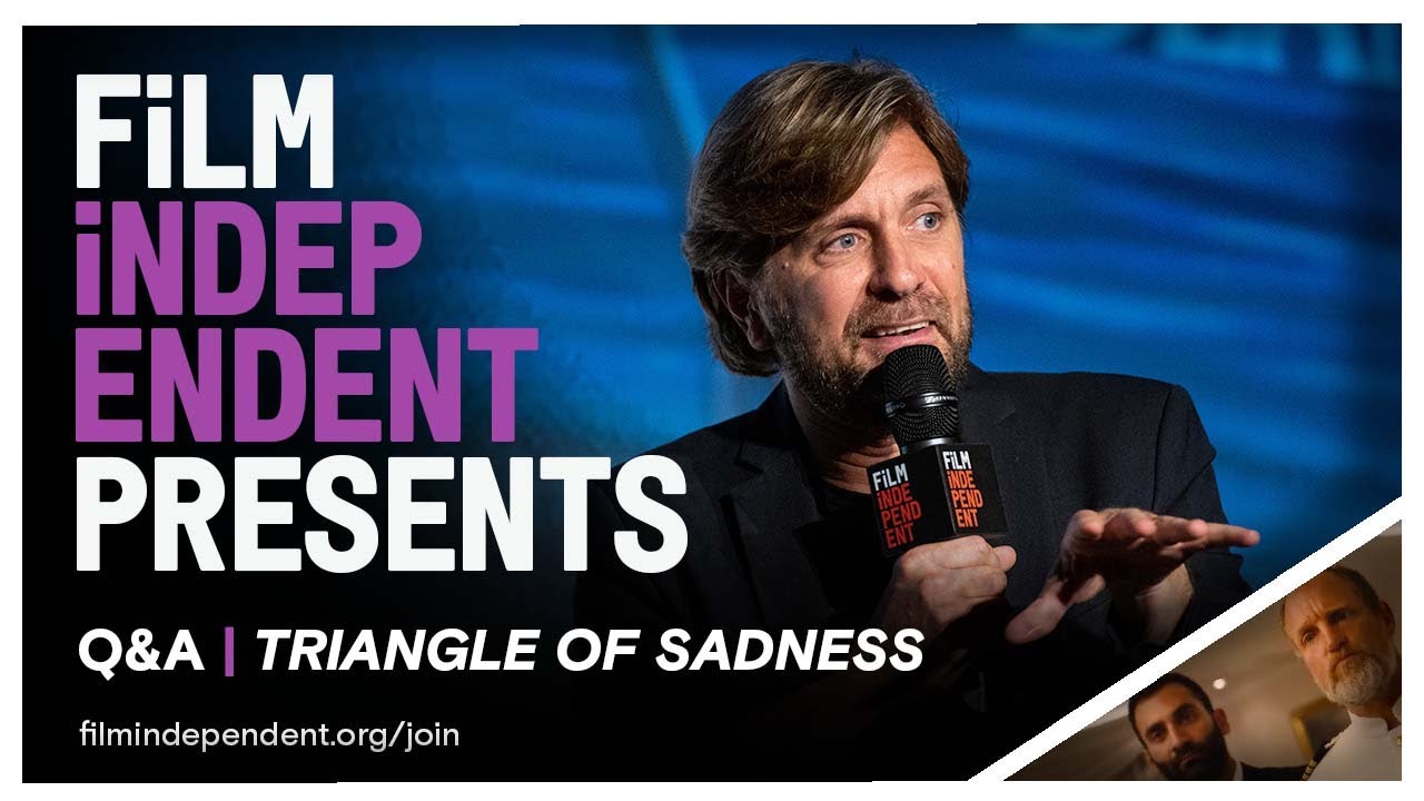 Video for the film Triangle of Sadness — Ruben Östlund - TRIANGLE OF SADNESS | Q&A - Film Indepenent Presents
