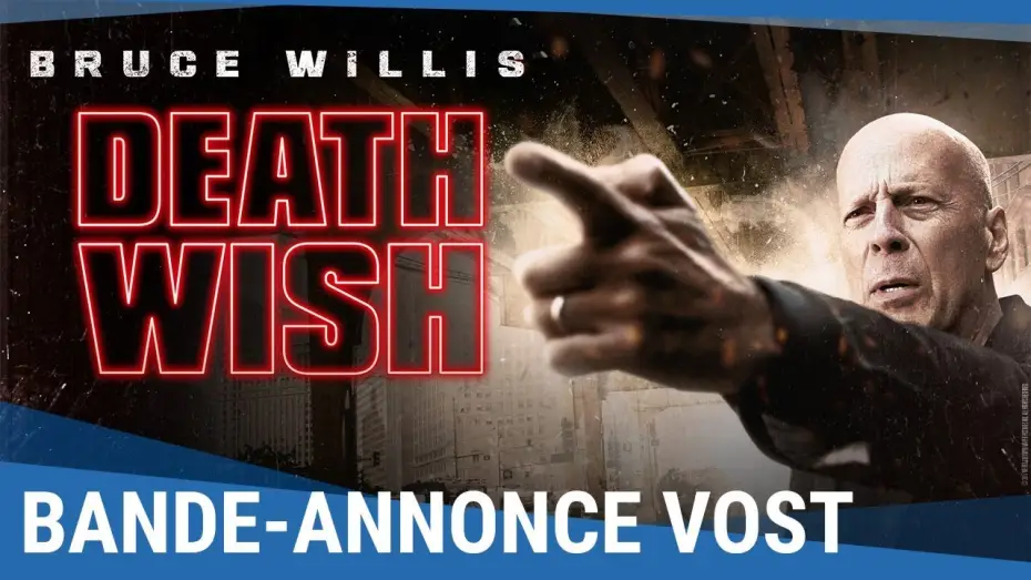 Video for the film Death Wish — DEATH WISH - Bande Annonce VOST