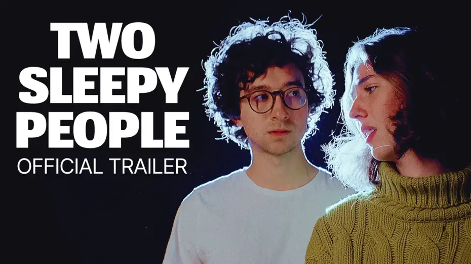 Video for the film Two Sleepy People — Two Sleepy People | Official Trailer (2026)
