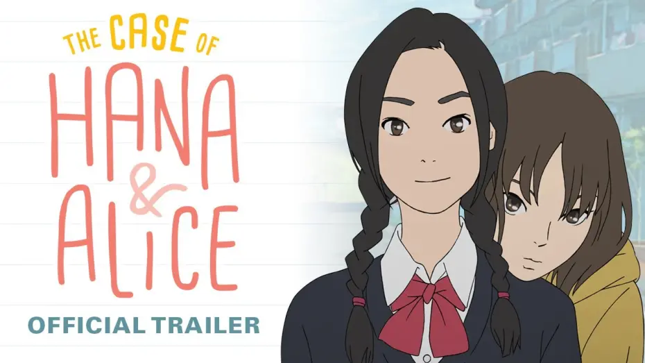 Video for the film The Case of Hana & Alice — The Case of Hana & Alice [Official Trailer, GKIDS] Out on Blu-Ray™ and Digital on September 17!