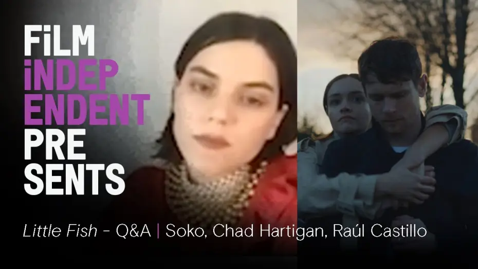 Video for the film Little Fish — Q&A - Chad Hartigan, Raúl Castillo, Jack O'Connell, Soko