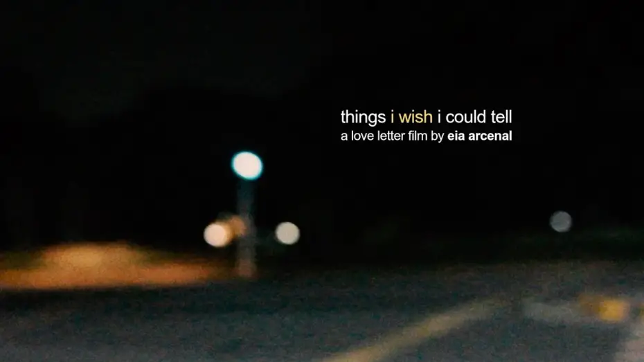 Video for the film things i wish i could tell — things i wish i could tell | a short film
