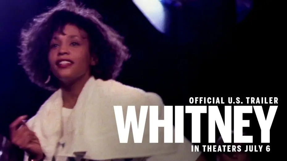 Video for the film Whitney — Whitney  | Official U.S. Trailer | In Theaters July 6