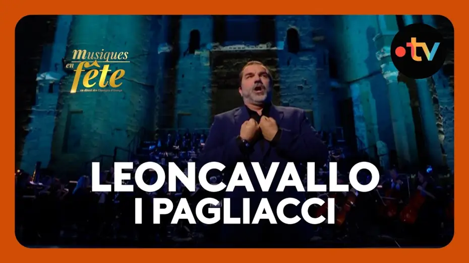 Video for the film Musiques en fête des Chorégies d'Orange — Leoncavallo - I pagliacci, "Vesti la giubba" avec Florian Laconi