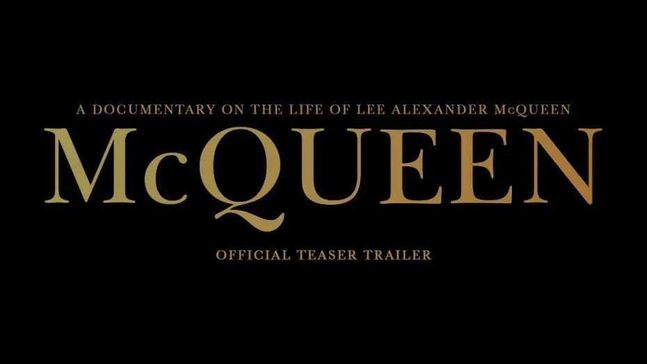Video for the film McQueen — MCQUEEN | Official Teaser Trailer