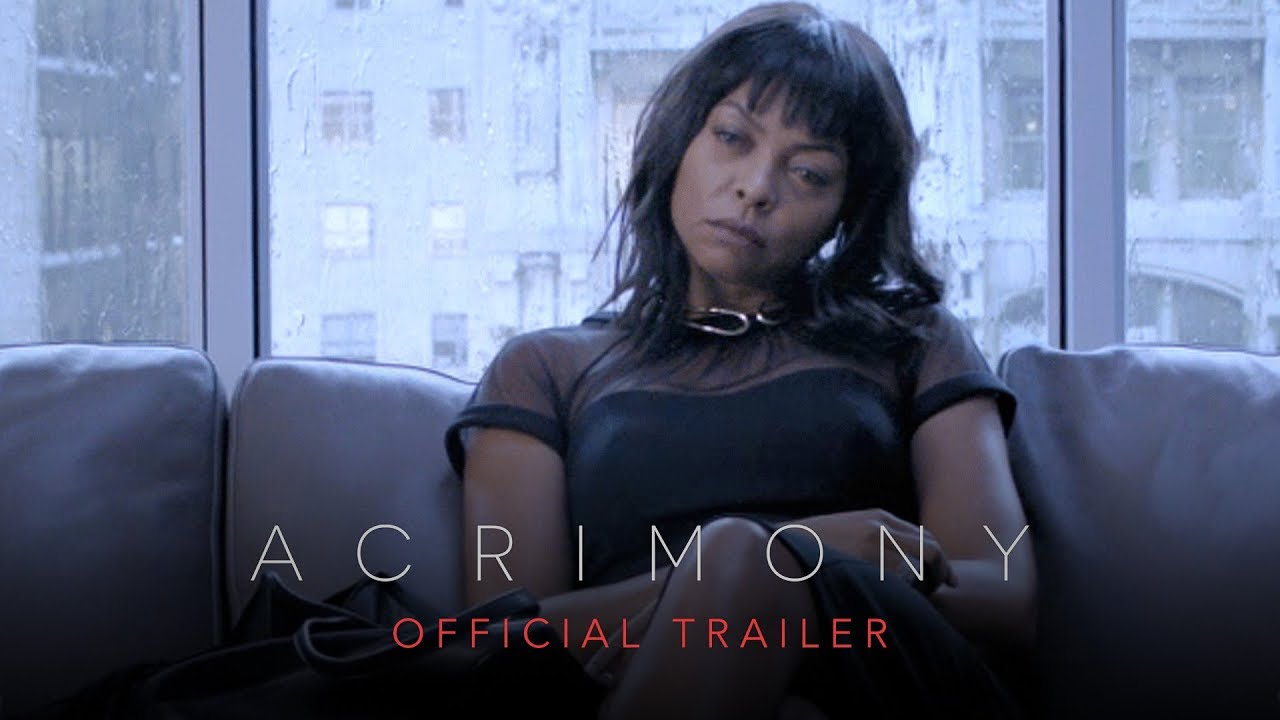 Video for the film Acrimony — Tyler Perry’s Acrimony (2018 Movie) Official Trailer – Taraji P. Henson