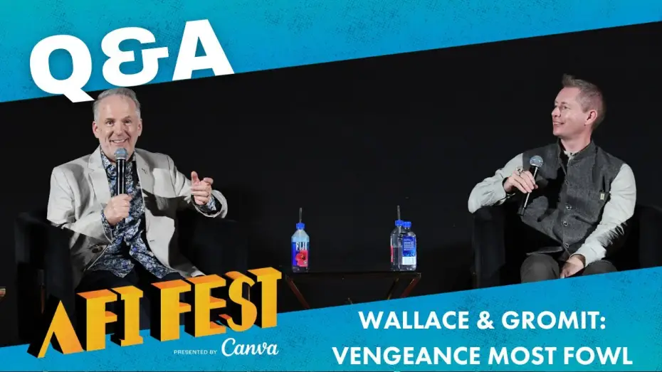 Video for the film Wallace & Gromit: Vengeance Most Fowl — Conversation at AFI Fest presented by Canva