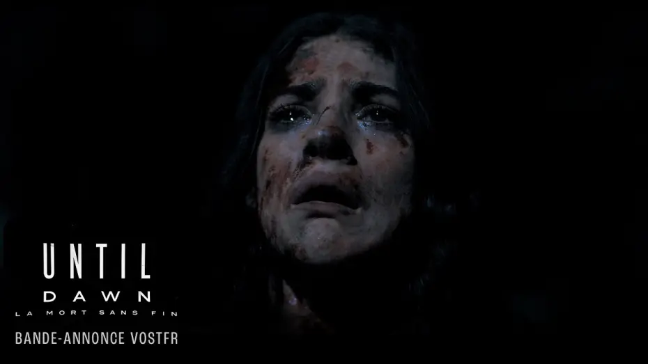 Video for the film Until Dawn — Until Dawn : La mort sans fin - Bande-annonce VOSTFR
