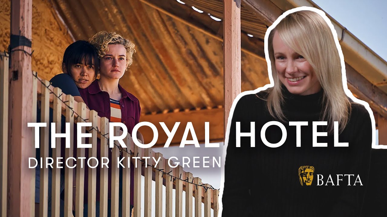 Video for the film The Royal Hotel — Director Kitty Green on reuniting with Julia Garner and The Royal Hotel's writing battle | BAFTA