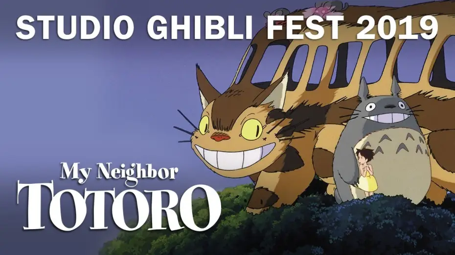 Video for the film My Neighbor Totoro — Studio Ghibli Fest 2019 Trailer
