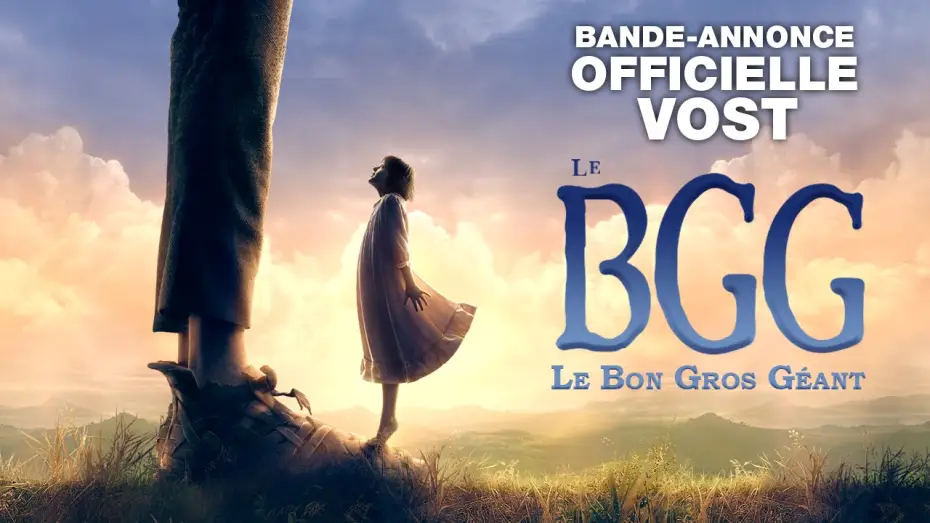 Video for the film The BFG — LE BGG : Le Bon Gros Géant - Bande-annonce 3 - VOST