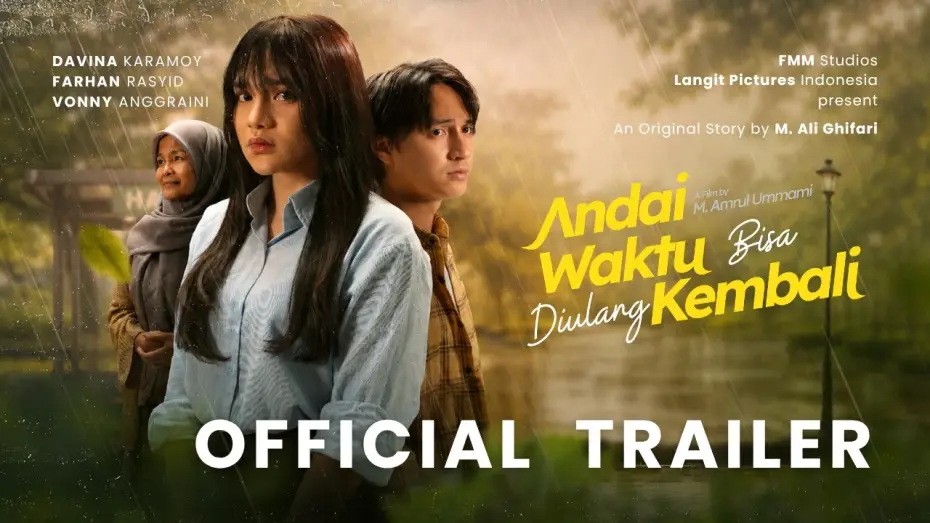 Video for the film Andai Waktu Bisa Diulang Kembali — If Only Time Could Be Turned Back - OFFICIAL TRAILER