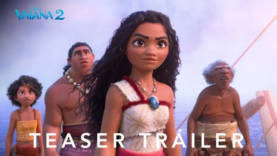 Video for the film Moana 2 — Teaser Tráiler Oficial [VOSE]