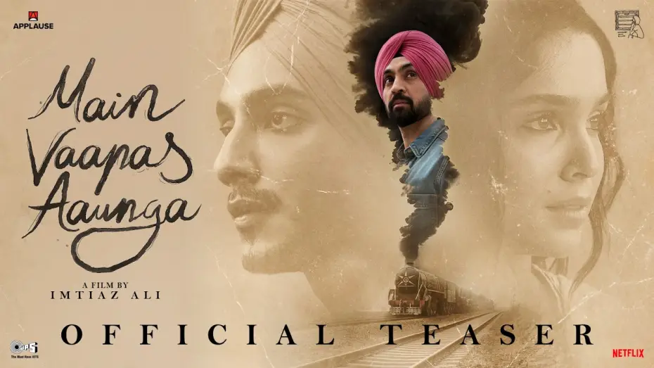 Video for the film Main Vaapas Aaunga — Main Vaapas Aaunga | Official Teaser | Imtiaz Ali, A. R. Rahman, Diljit, Vedang, Sharvari, Naseer